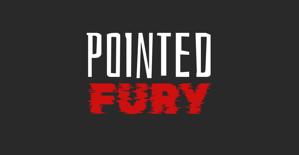 Pointed Fury