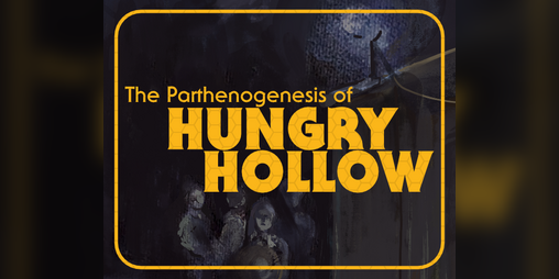 Cover image for The Parthenogenesis of Hungry Hollow
