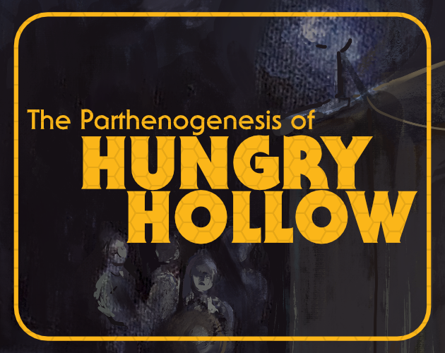 Cover image for The Parthenogenesis of Hungry Hollow