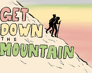 Get Down the Mountain