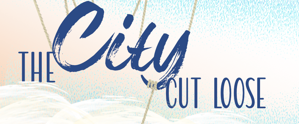 The City Cut Loose