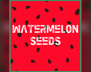 Watermelon Seeds   - An insight on how lucky we are 