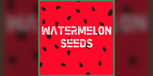 Cover image for Watermelon Seeds