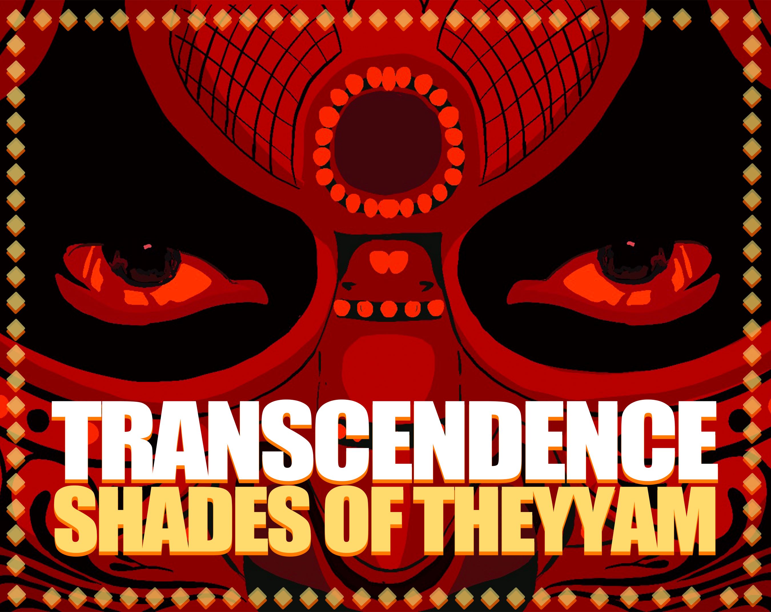 TRANSCENDENCE - Shades of Theyyam by CutePotato, SoulSpiller ...