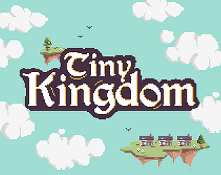 Tiny Kingdom [Free] [Strategy] [Windows] [macOS] [Linux]