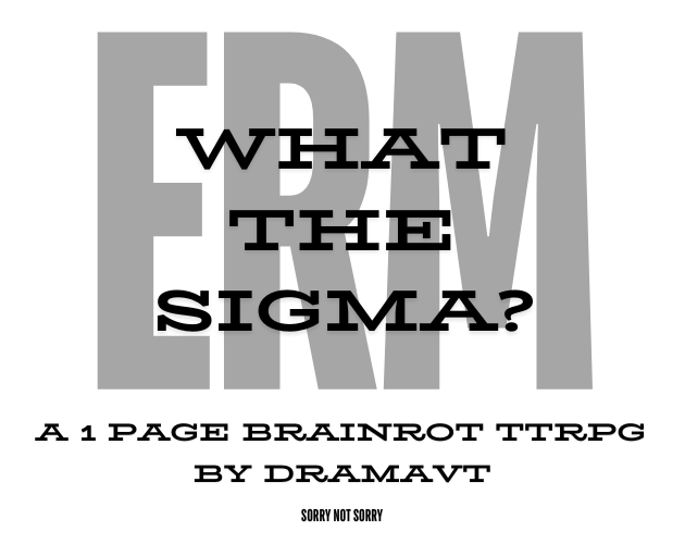 ERM What the Sigma? A Brainrot TTRPG