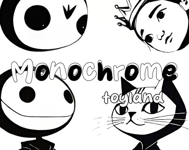 Monochrome Toyland