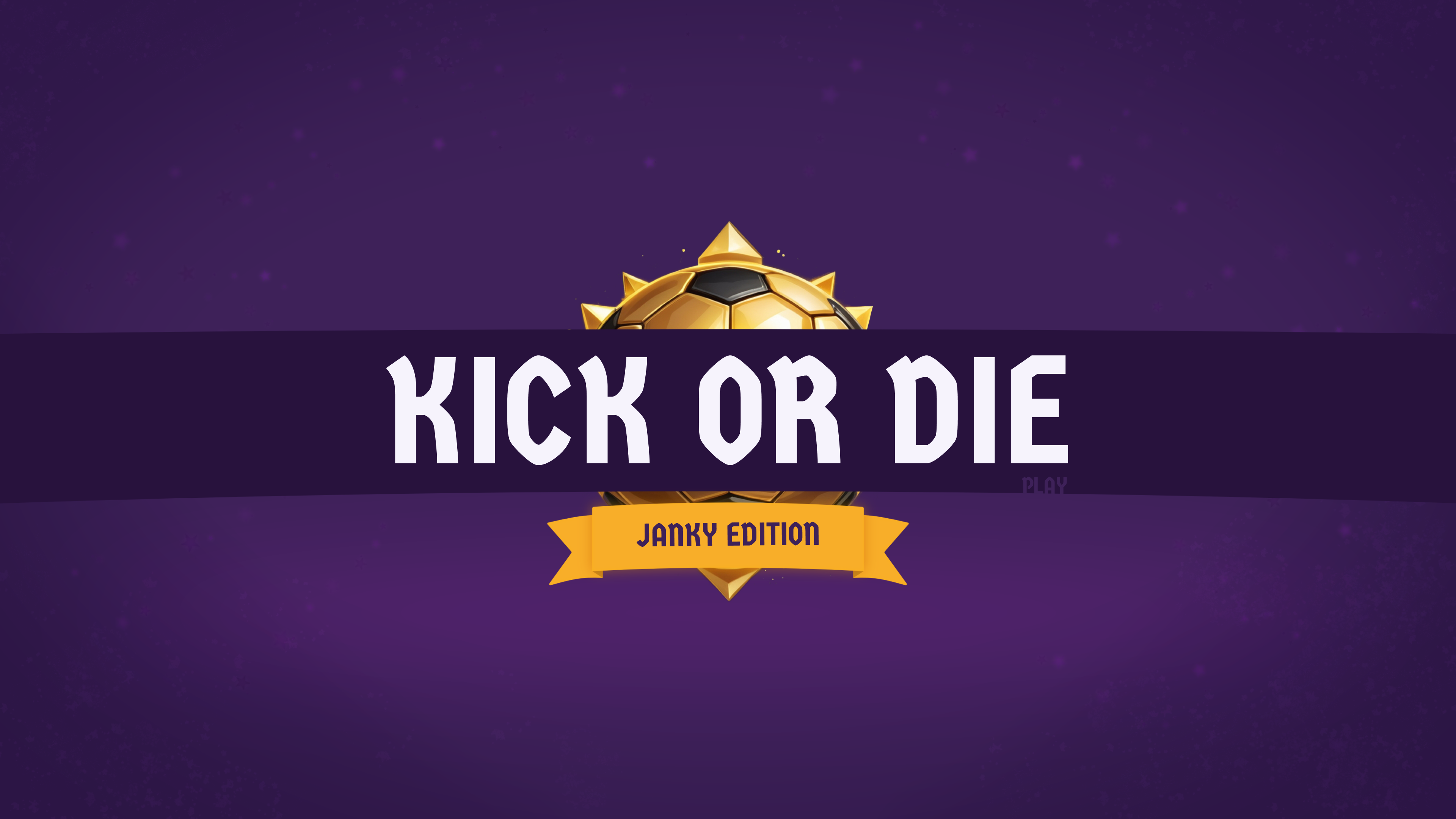 Kick or Die