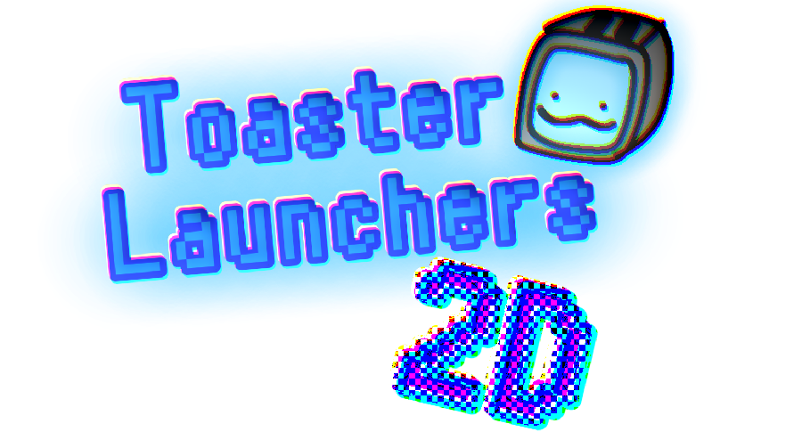 Toaster Launchers 2D