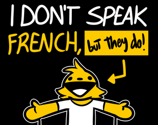 I Don't Speak French, But They Do!  