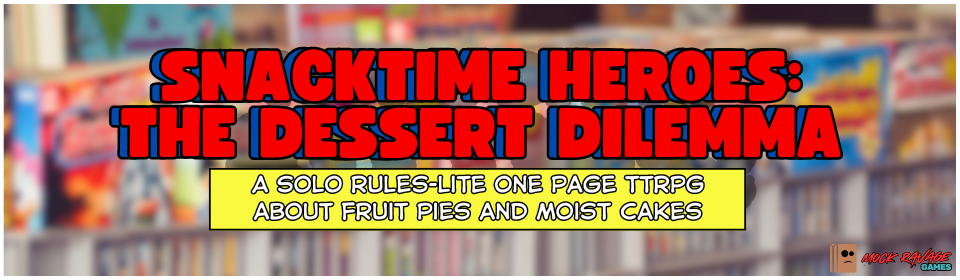 SNACKTIME HEROES: THE DESSERT DILEMMA