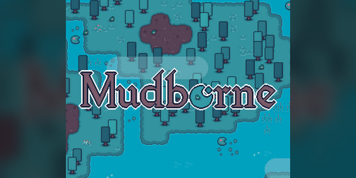 Cover image for Mudborne (Gamejam)