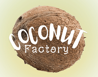 Coconut Factory -- V0.0.2