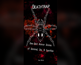 Deathtrap   - One-shot horror stories of survival, sin, and sacrifice 