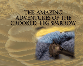 The Amazing Adventures Of The Crooked-Leg Sparrow (EN/ES)  