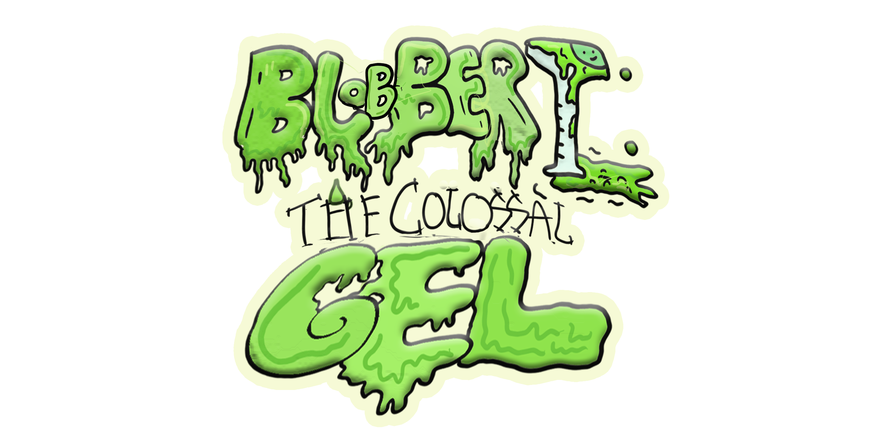 Blobbert: The Colossal Gel