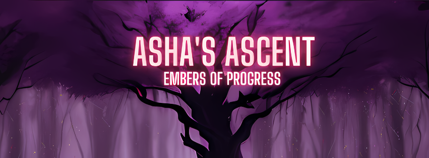 Asha's Ascent