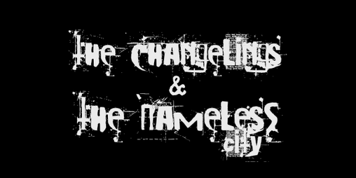 Cover image for The Changelings & the Nameless City
