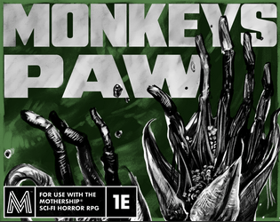 The Monkey's Paw: A Mothership RPG Adventure  