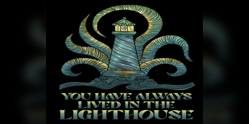 Cover image for You Have Always Lived In The Lighthouse