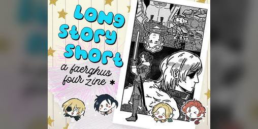Cover image for long story short: a faerghus four diy zine