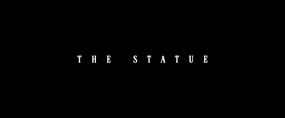 The Statue : Chapter one