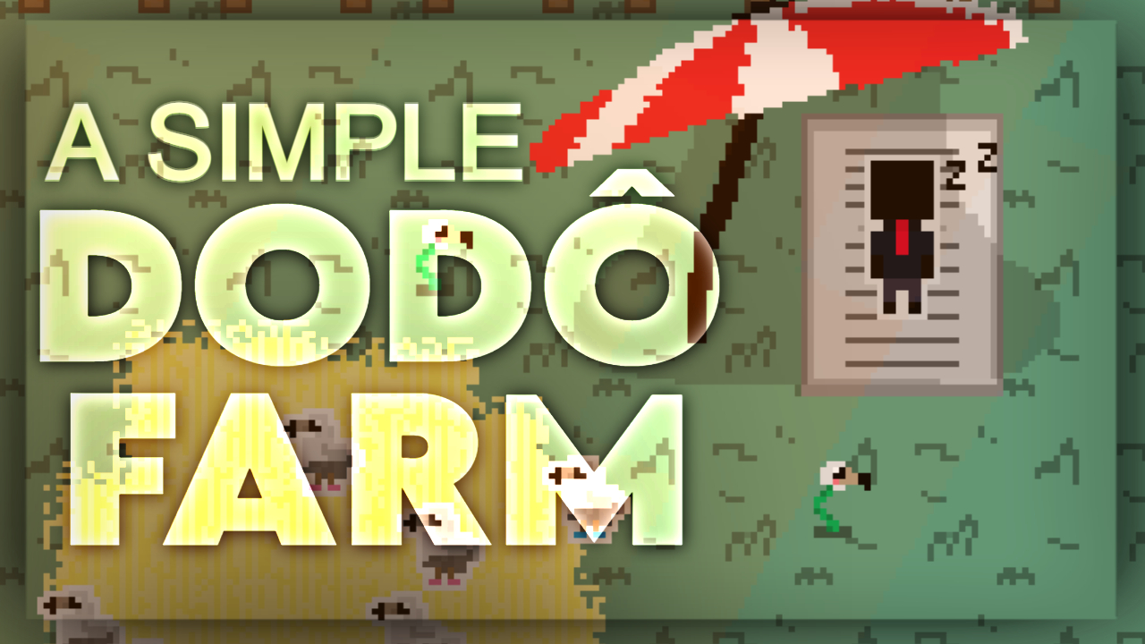 A Simple Dodô Farm