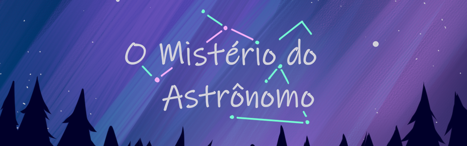 O Mistério do Astrônomo