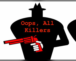 Oops, All Killers  