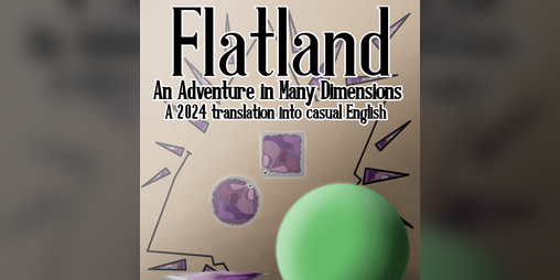 Cover image for Flatland: An Adventure in Many Dimensions (a 2024 translation into casual English)