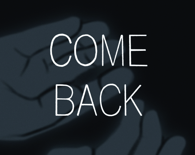 Come Back by m u smith