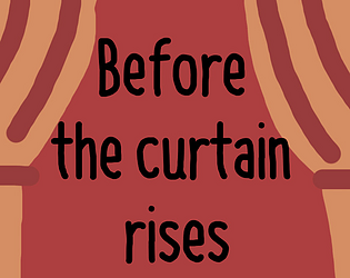Before the curtain rises