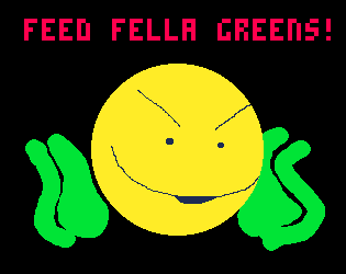 Feed Fella Greens!