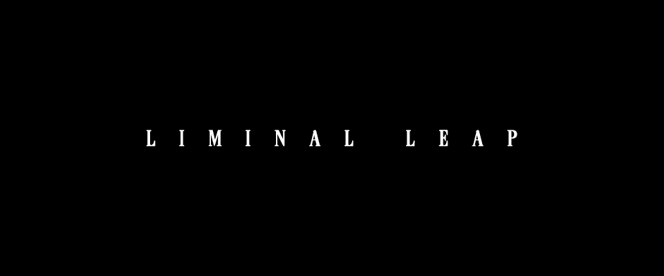 Liminal Leap