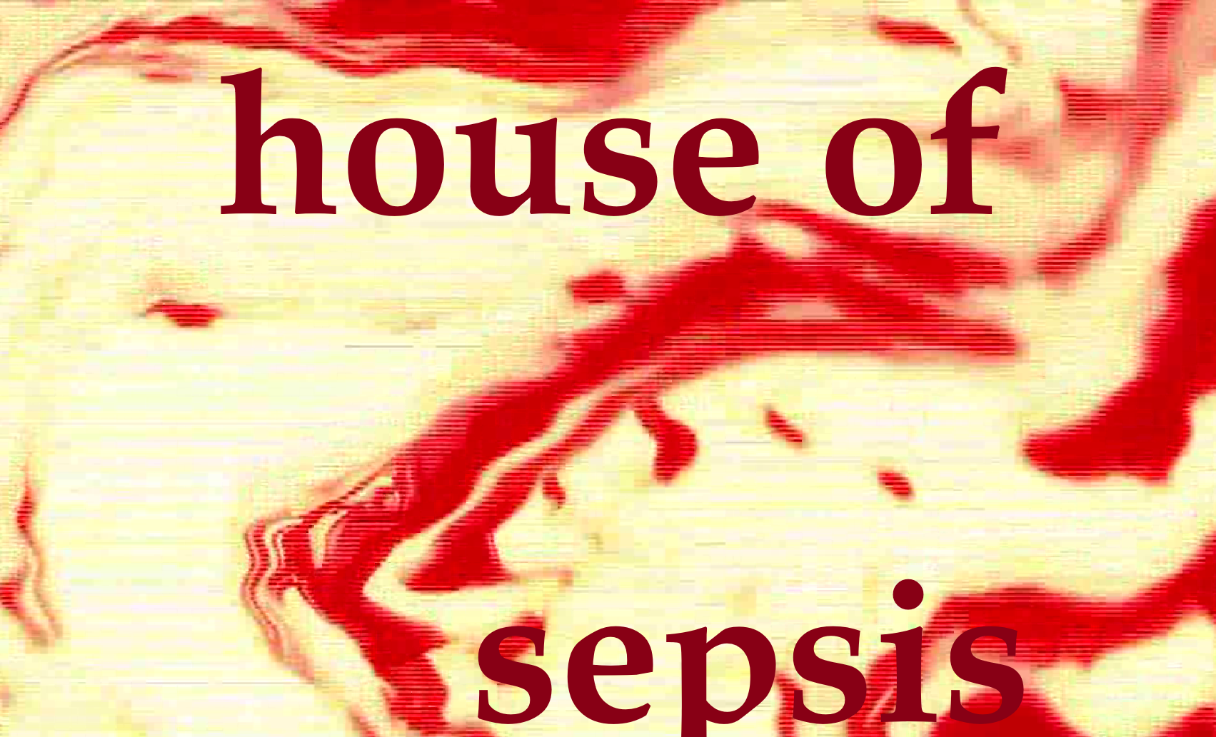 House of Sepsis