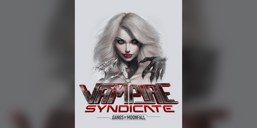 Cover image for Vampire Syndicate: Gangs of MoonFall