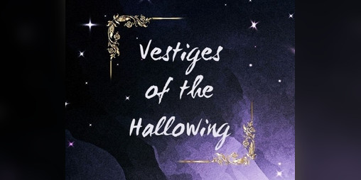 Cover image for Vestiges of the Hallowing
