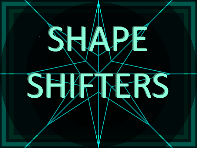 Shape Shifters