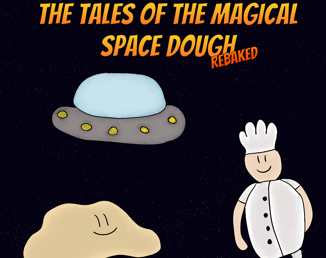 Cover image for The Tales of the Magical Space Dough: Rebaked