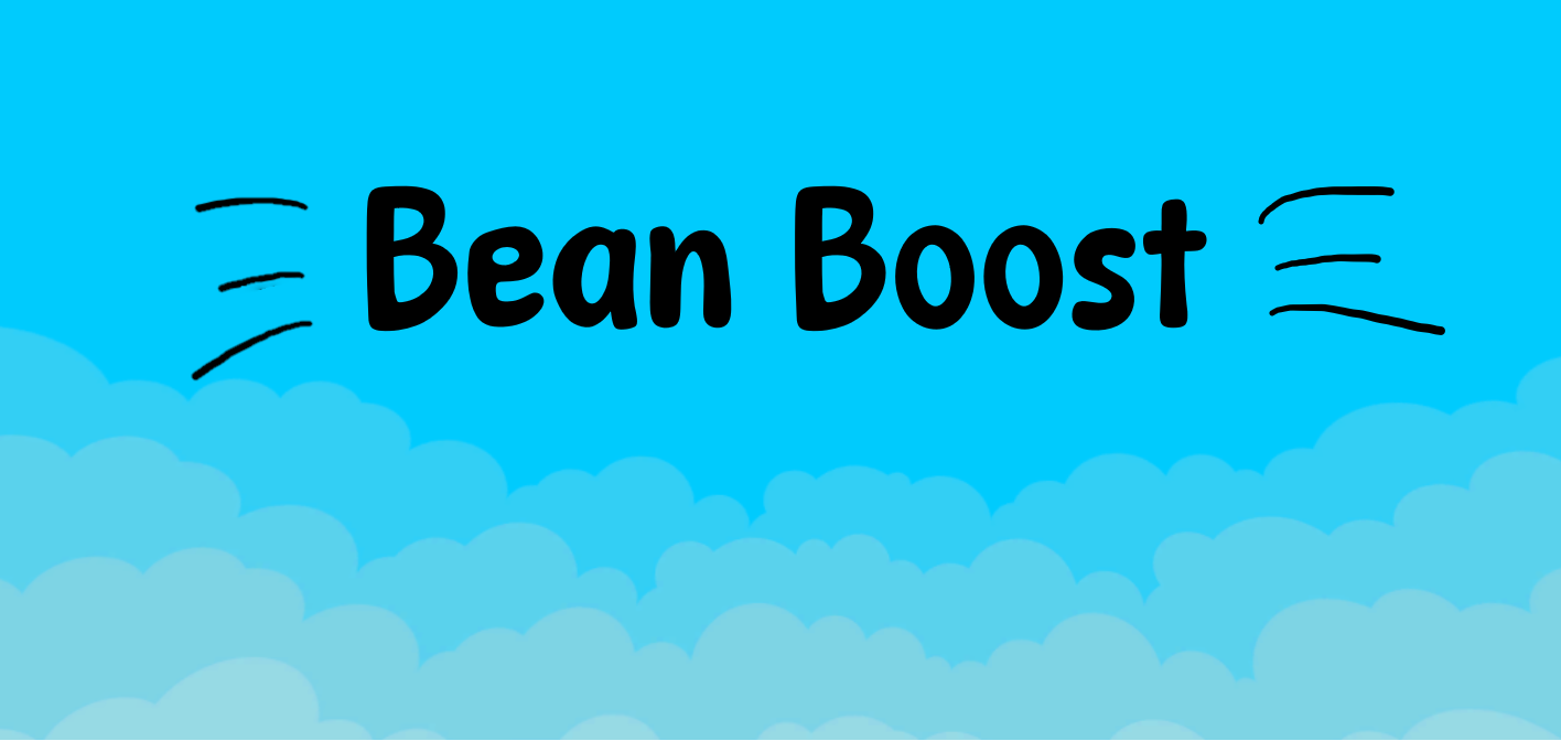 Bean boost