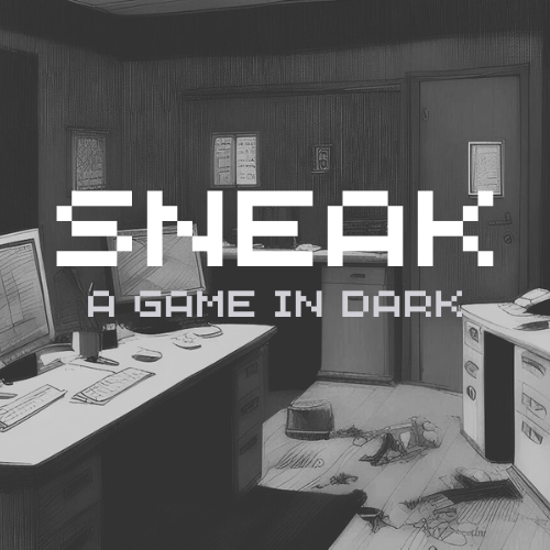 Cover image for Sneak. A Game in Dark