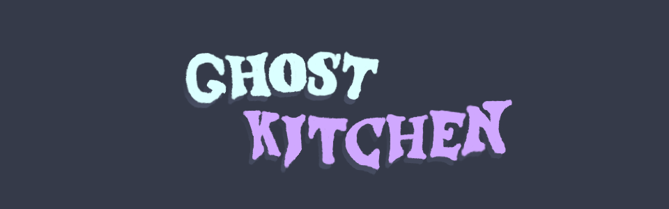 Ghost Kitchen (PSGJ 2024)