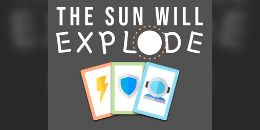 Cover image for The Sun Will Explode