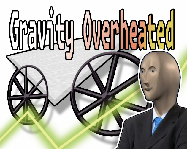 Gravity Overheated