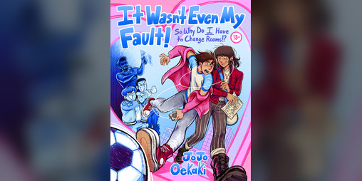 Cover image for It Wasn't Even My Fault!