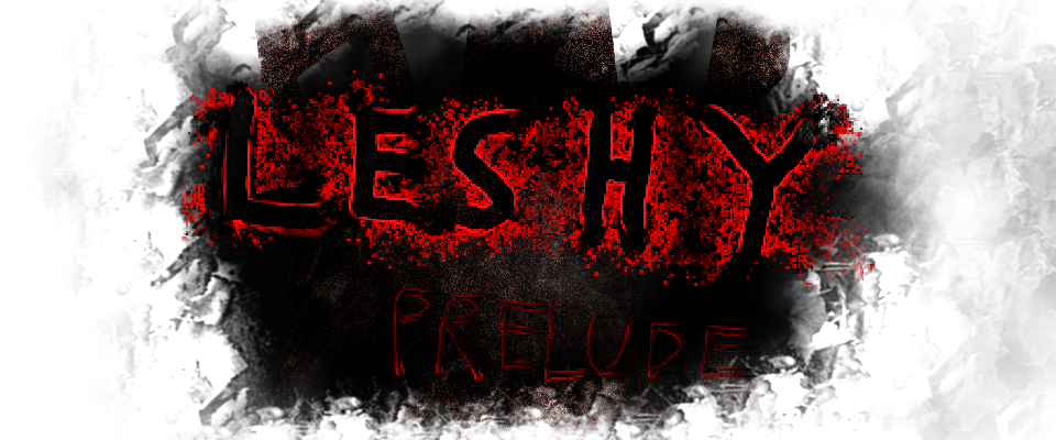 Leshy Prelude