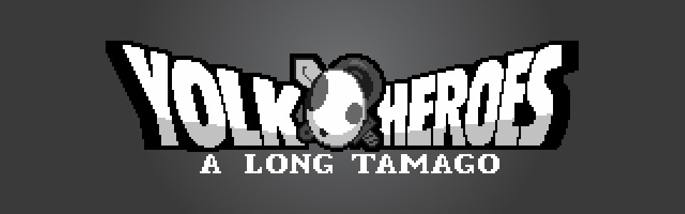 Yolk Heroes: A Long Tamago