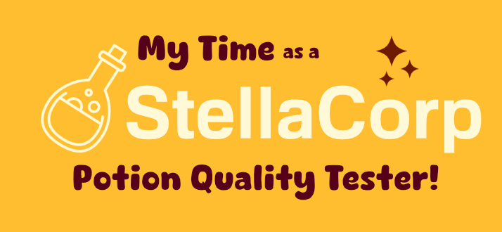 My Time as a StellaCorp Potion Quality Tester!