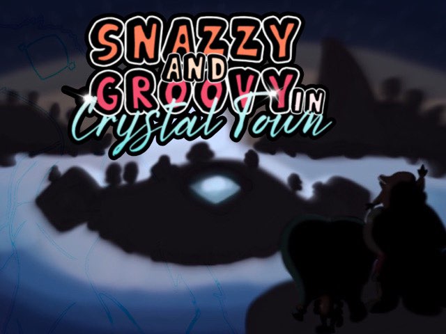 Cover image for Snazzy and Groovy in Crystal Town