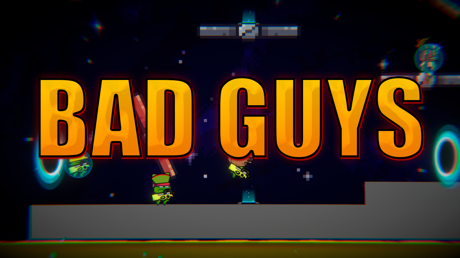 Bad Guys